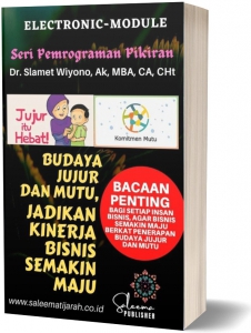 BUDAYA JUJUR DAN MUTU, JADIKAN KINERJA BISNIS SEMAKIN MAJU