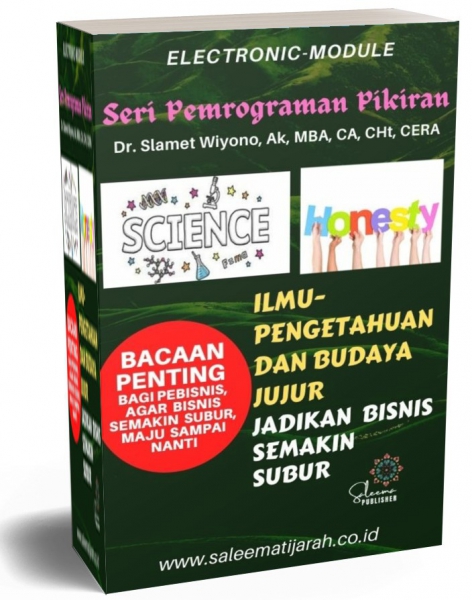 ILMU-PENGETAHUAN DAN BUDAYA JUJUR, JADIKAN BISNIS SEMAKIN SUBUR