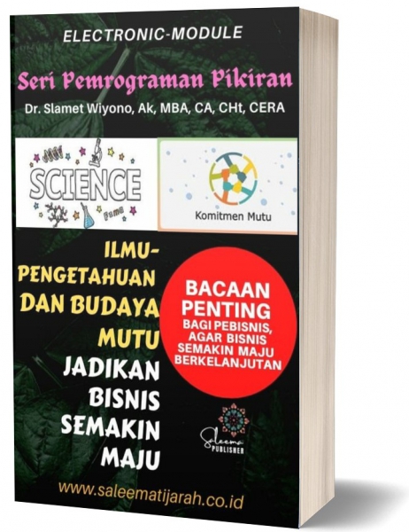 ILMU-PENGETAHUAN DAN BUDAYA  MUTU JADIKAN BISNIS SEMAKIN MAJU