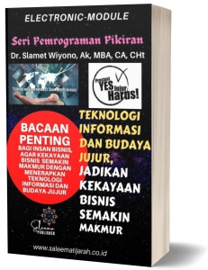 TEKNOLOGI INFORMASI DAN BUDAYA JUJUR, JADIKAN KEKAYAAN BISNIS SEMAKIN MAKMUR