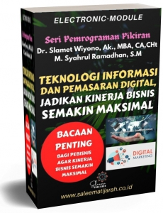 TEKNOLOGI INFORMASI DAN PEMASARAN DIGITAL, JADIKAN  KINERJA BISNIS SEMAKIN MAKSIMAL