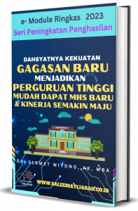 DAHSYATNYA KEKUATAN GAGASAN BARU MENJADIKAN PERGURUAN TINGGI MUDAH DAPAT MHS BARU & KINERJA SEMAKIN  MAJU