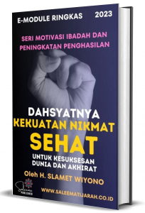 DAHSYATNYA KEKUATAN NIKMAT SEHAT, UNTUK SUKSES DUNIA DAN AKHIRAT