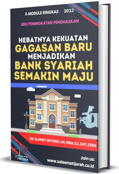 HEBATNYA KEKUATAN GAGASAN BARU MENJADIKAN BANK SYARIAH  SEMAKIN MAJU 