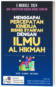 Menggapai percepatan kinerja bisnis syari'ah dengan ilmu al Hikmah