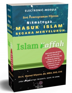 NIKMATNYAA...MASUK ISLAM SECARA MENYELURUH (KAFFAH)