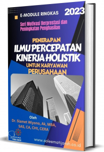 PENERAPAN ILMU PERCEPATAN KINERJA HOLISTIK UNTUK KARYAWAN PERUSAHAAN