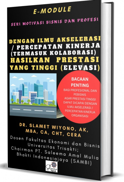"DENGAN ILMU AKSELERASI / PERCEPATAN KINERJA (TERMASUK KOLABORASI), HASILKAN PRESTASI YANG TINGGI (ELEVASI). 