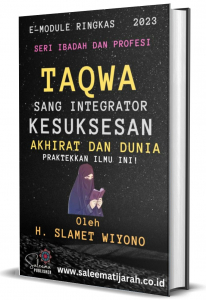 TAQWA SANG INTEGRATOR KESUKSESAN AKHIRAT DAN DUNIA